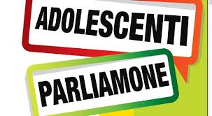 Adolescenza?…Parliamone!